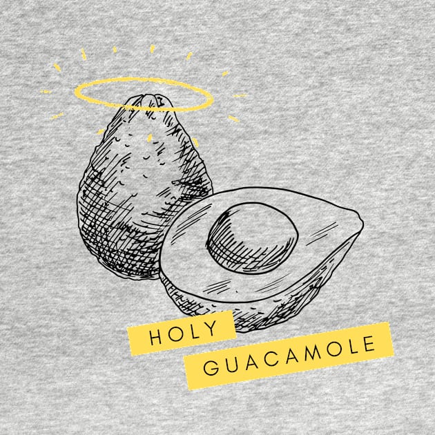 Holy Guacamole Fun Graphic Avocado Lover Gift by hello-chameleon
